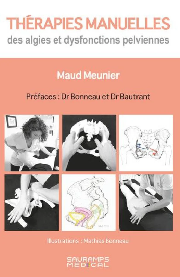 Couverture de la 1re édition de Thérapies manuelles des algies et dysfonctions pelviennes, de Maud Meunier